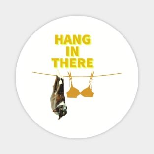 Funny Cat Hanging On Clothesline With Hang In There Phrase T-shirt Magnet